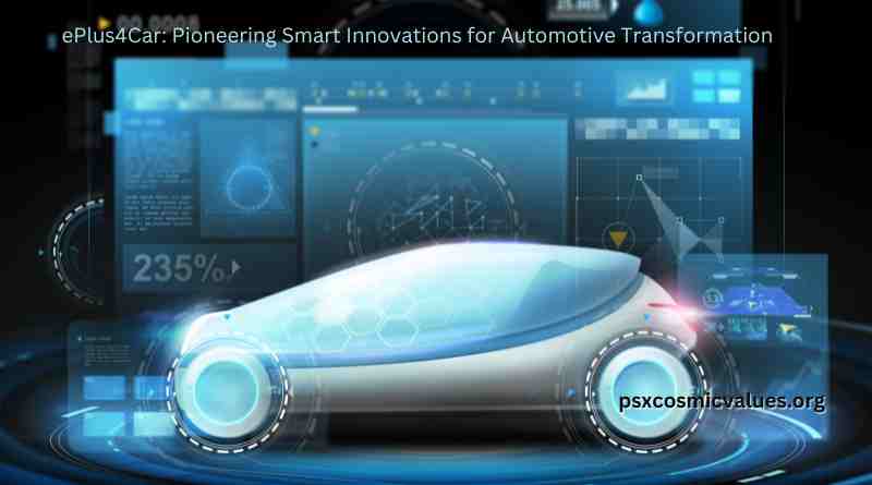 ePlus4Car Pioneering Smart Innovations for Automotive Transformation