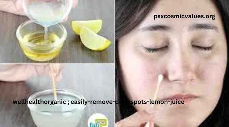 wellhealthorganic ; easily-remove-dark-spots-lemon-juice