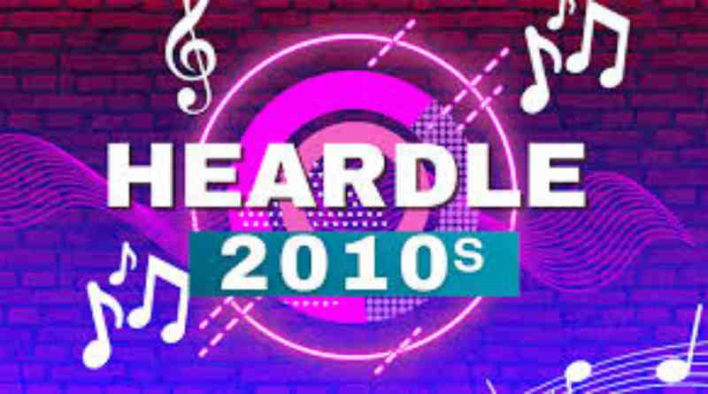 Exploring Heardle 2010s A Nostalgic Musical Voyage Through the Decade